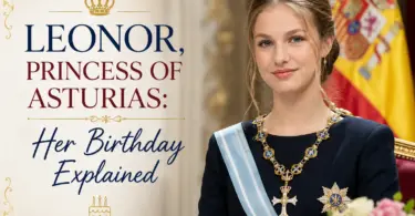Leonor, Princess of Asturias: Her Birthday Explained